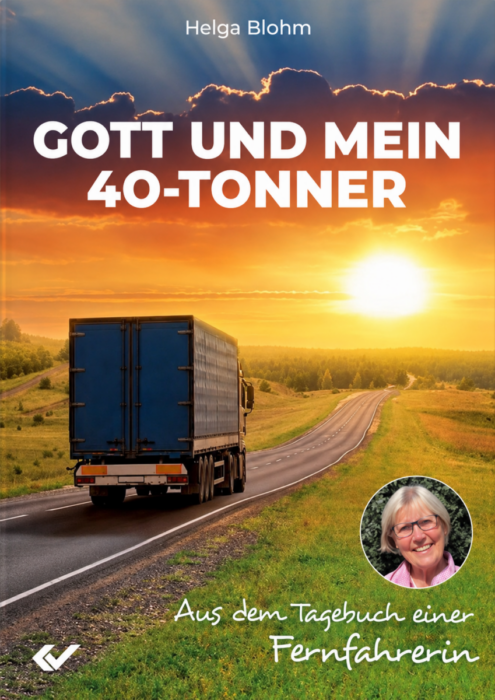 Gott und mein 40-Tonner